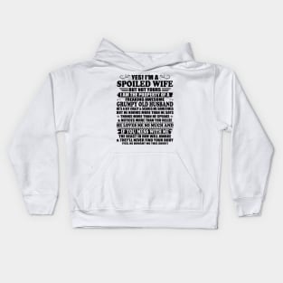 Yes I am a Spoiled Wife But not Yours I'm the Property of a Freaking Awesome Grumpy Old Husband Kids Hoodie